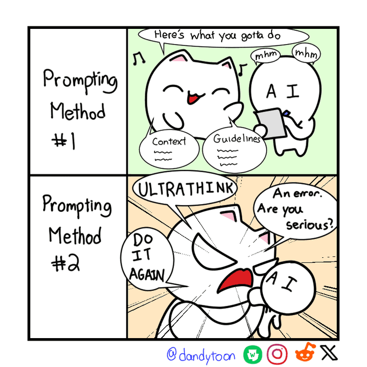 Two ways to prompt - either long elaborate prompts or just ULTRATHINK BABY