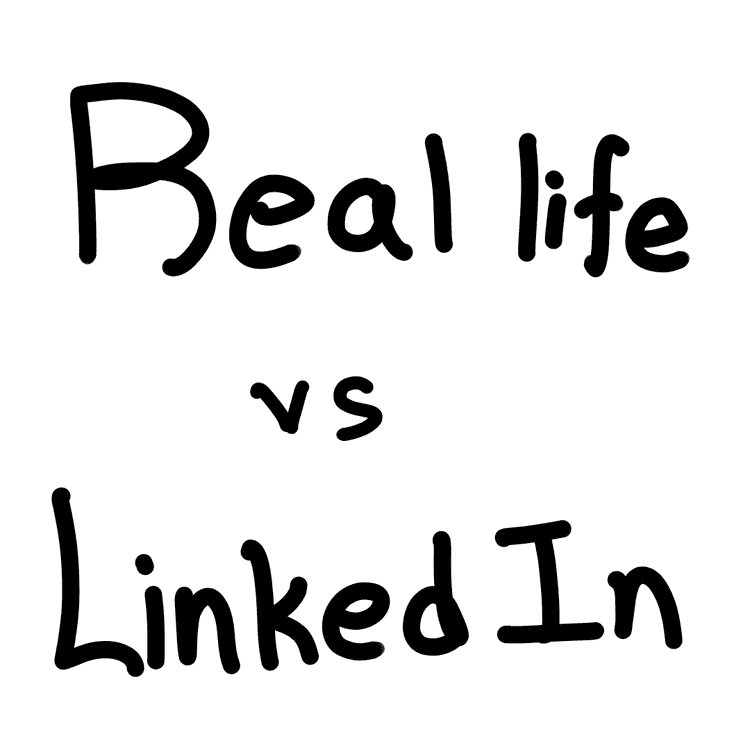 Dandytoon Real Life vs LinkedIn 1