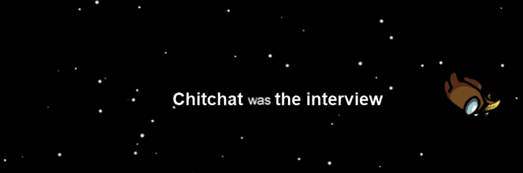 Meme about how chitchat was the interview